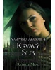 Vampýrská akademie 4 Krvavý slib (Richelle Mead)