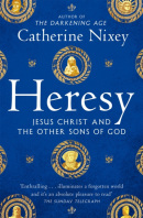 Heresy (Catherine Nixey)