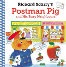 Richard Scarry´s Postman Pig and His Busy Neighbours (Richard Scarry)