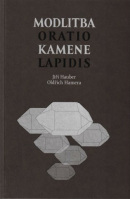 Modlitba kamene / Oratio lapidis (Jiří Hauber, Oldřich Hamera)