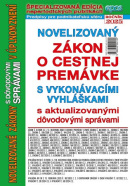 Novelizovaný zákon o cestnej premávke s vykonávacími vyhláškami v úplnom znení s aktualizovanými dôv