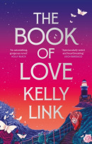 The Book of Love (Kelly Link)