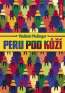 Peru pod kůží (Vladimír Plešinger)