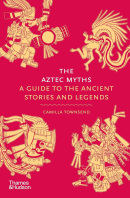 The Aztec Myths (Camilla Townsend)