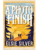 A Photo Finish (Elsie Silver)