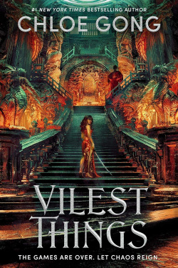 Vilest Things (Flesh and False Gods #2) (Chloe Gong)