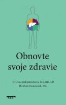 Obnovte svoje zdravie (Kristin Kirkpatrick, Ibrahim Hanouneh)