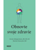 Obnovte svoje zdravie (Kristin Kirkpatrick, Ibrahim Hanouneh)