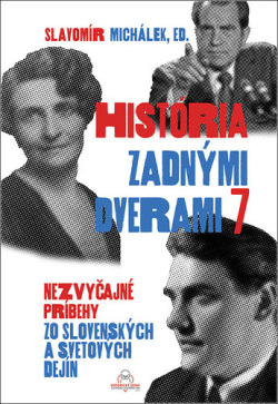 História zadnými dverami 7 (Slavomír Michálek)