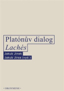 Platónův dialog Lachés (Jakub Jinek, Jakub Jirsa)