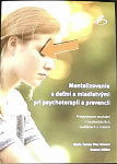 Mentalizovanie s deťmi a mladistvými pri psychoterapii a prevencii (1. akosť) (Maria Teresa Diez Grieser, Roland Müller)