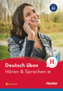 Deutsch üben - Hören & Sprechen B1 (Anneli Billina)