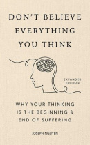 Don't Believe Everything You Think (Expanded Edition) (Joseph Nguyen)