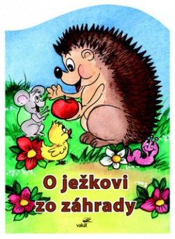 O ježkovi zo záhrady (Zuzana Pospíšilová; Vladimíra Vopičková)