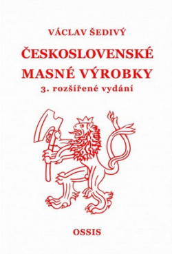 Československé masné výrobky (3. rozšířené vydání) (Václav Šedivý)