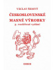 Československé masné výrobky (3. rozšířené vydání) (Václav Šedivý)