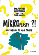 Mikroplasty (1. akosť) (Anna Grencikova, Andrea Skulcova, Jozef Ryba, Tomas Mackulak)