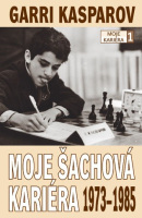 Moje šachová kariéra 1973-1985 (1. akosť) (Garri Kasparov)