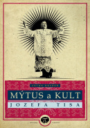 Mýtus a kult Jozefa Tisa (1. akosť) (Anton Hruboň)