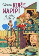 Kuře Napipi a jeho přátelé (Ondřej Sekora)
