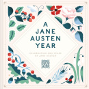 A Jane Austen Year (Jane Austen's House)