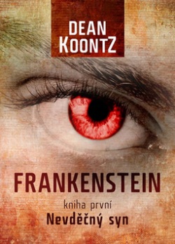 Frankenstein Nevděčný syn kniha první (Dean Koontz)