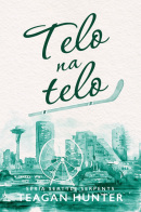 Telo na telo (Teagan Hunter)