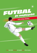 Futbal je najlepší! (Peter Šurín, Ján Vajsábel, Róbert Szegény)