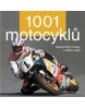 1001 motocyklů Nejslavnější modely z celého světa (Kolektív)