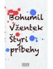 Štyri príbehy (Bohumil Vžentek)