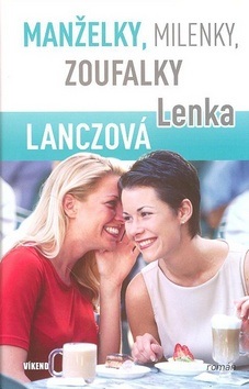 Manželky, milenky, zoufalky (Lenka Lanczová)