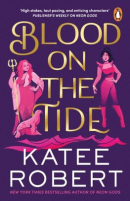 Blood on the Tide (Katee Robert)