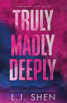 Truly Madly Deeply (L.J. Shen)