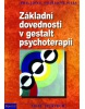 Základní dovednosti v gestalt psychoterapii (Phil Joyce; Charlotte Sills)