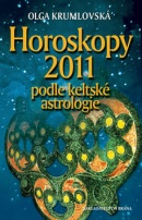 Horoskopy na rok 2011 podle keltské astrologie (Olga Krumlovská)