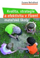 Kvalita, strategie a efektivita řízení mateřské školy (Zuzana Bečvářová)