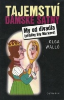 Tajemství dámské šatny (Olga Walló)