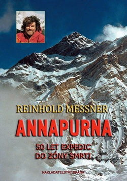 Annapurna 50 let expedic do zóny smrti (Reinhold Messner)