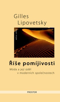 Říše pomíjivosti (Gilles Lipovetsky)