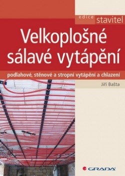 Velkoplošné sálavé vytápění (Jiří Bašta)