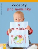 Recepty pro maminky a miminka (Jacqueline Rupp)