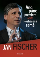 Ano, pane premiére aneb Rozhašená země (Jan Fischer)