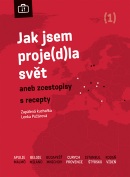 Jak jsem proje(d)la svět (1) (Lenka Požárová)