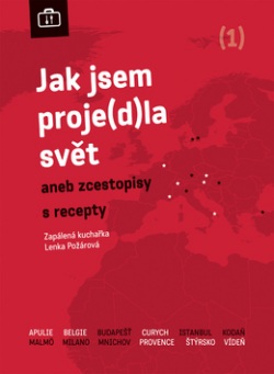 Jak jsem proje(d)la svět (1) (Lenka Požárová)