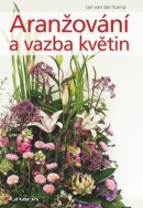 Aranžování a vazba květin (Jan van der Kamp)