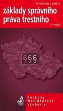 Základy správního práva trestního 5. vydání (Pavel Mates)