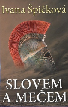 Slovem a mečem (Ivana Špičková)