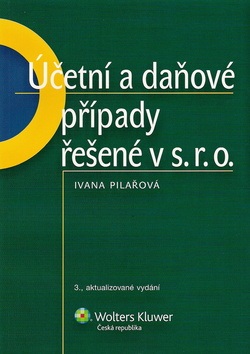 Účetní a daňové případy řešené v s.r.o. (Ivana Pilařová)