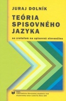 Teória spisovného jazyka (Juraj Dolník)