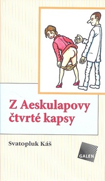 Z Aeskulapovy čtvrté kapsy (Svatopluk Káš)